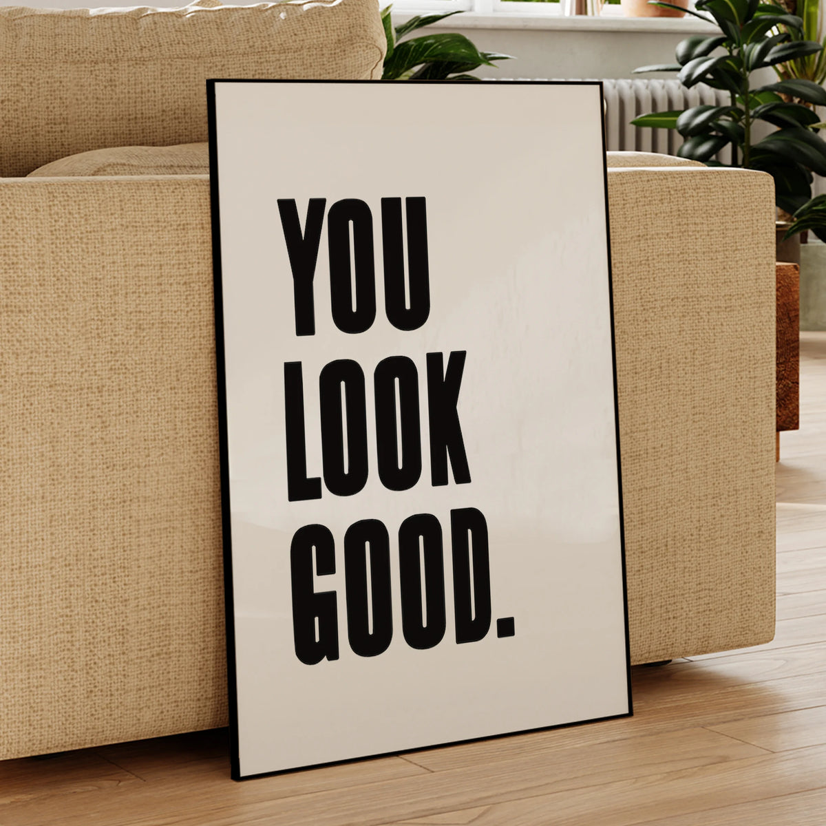 You Look Good Canvas Wall Art – Motivational Poster Print