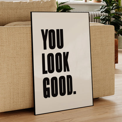 You Look Good Canvas Wall Art – Motivational Poster Print