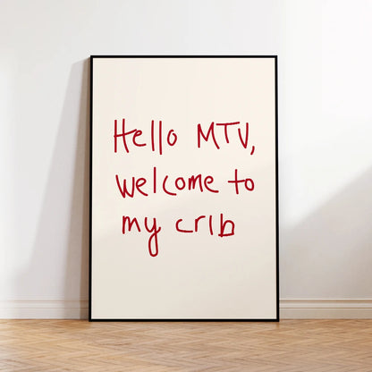 Hello MTV Welcome to My Crib Canvas Wall Art Print