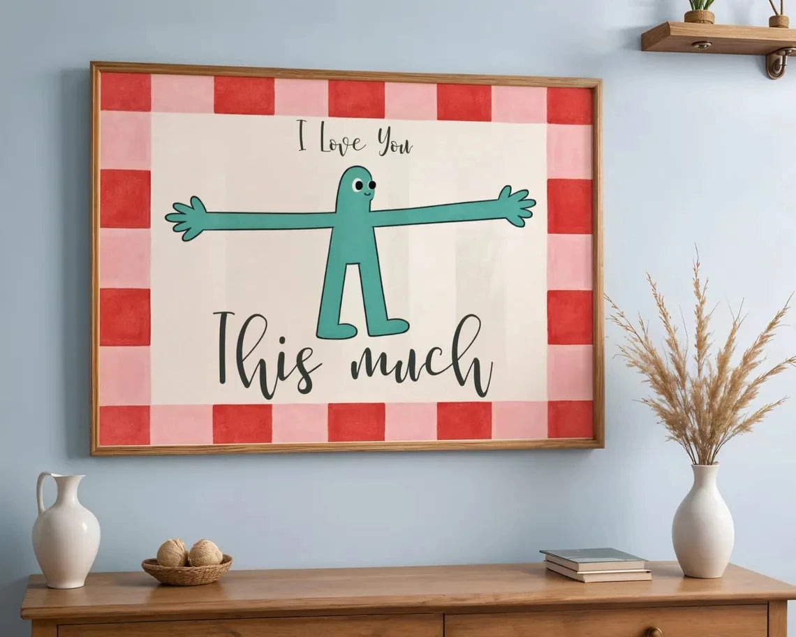 I Love You This Much Wall Art Print – Cute Valentine Poster