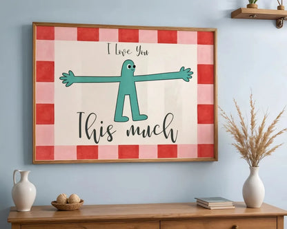 I Love You This Much Wall Art Print – Cute Valentine Poster