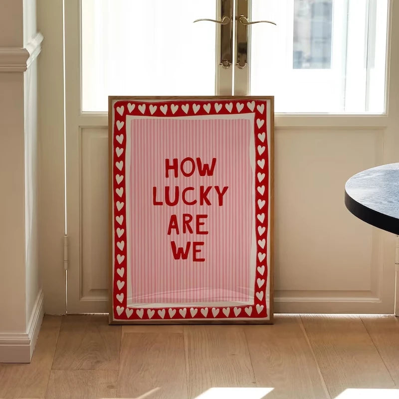 How Lucky Are We Wall Art Print – Pink Stripe Heart Border Poster