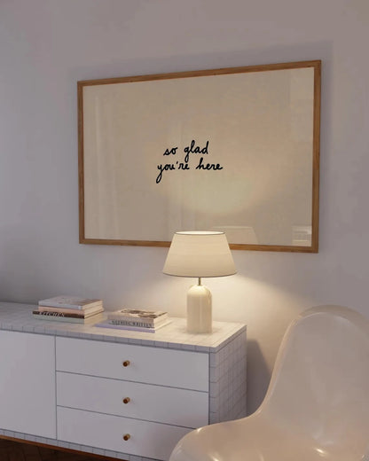 So Glad You're Here Wall Art Print – Entryway Poster