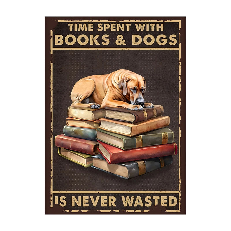 Time Spent With Books & Dogs Is Never Wasted – Dog Lover Poster