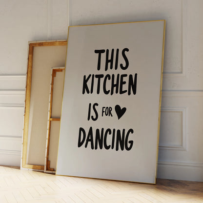 This Kitchen Is for Dancing Canvas Wall Art Poster – Funny Kitchen Print