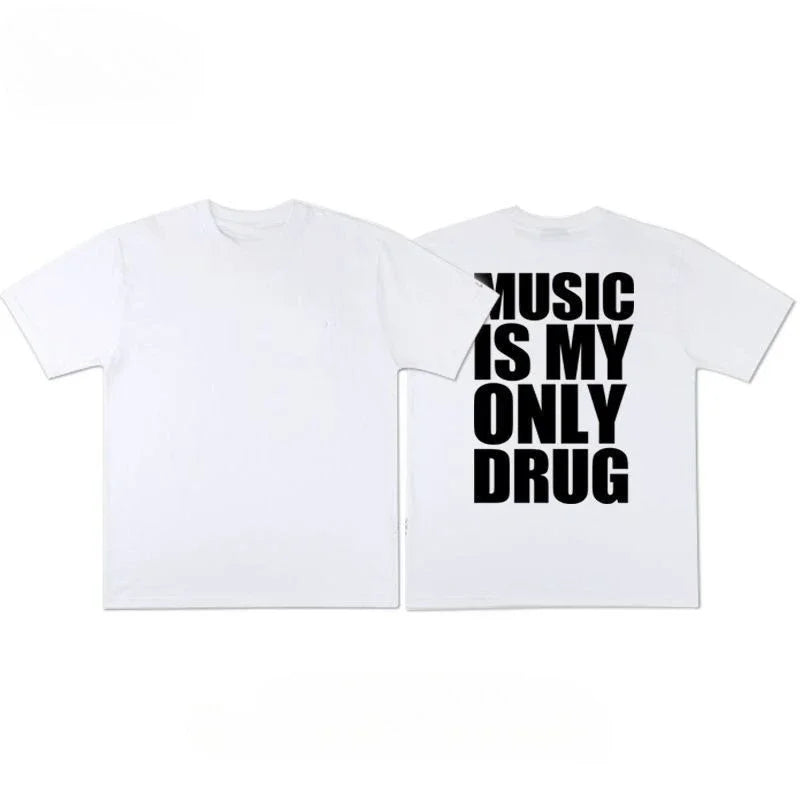 Music Is My Only Drug Graphic T-Shirt – Summer Cotton Tee