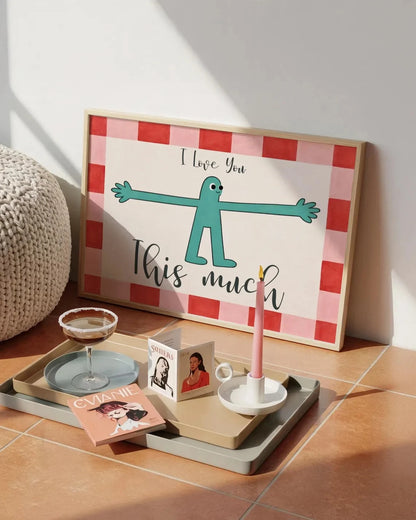 I Love You This Much Wall Art Print – Cute Valentine Poster