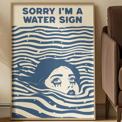 Sorry I'm a Water Sign Zodiac Wall Art Canvas Poster – Pisces Cancer Scorpio