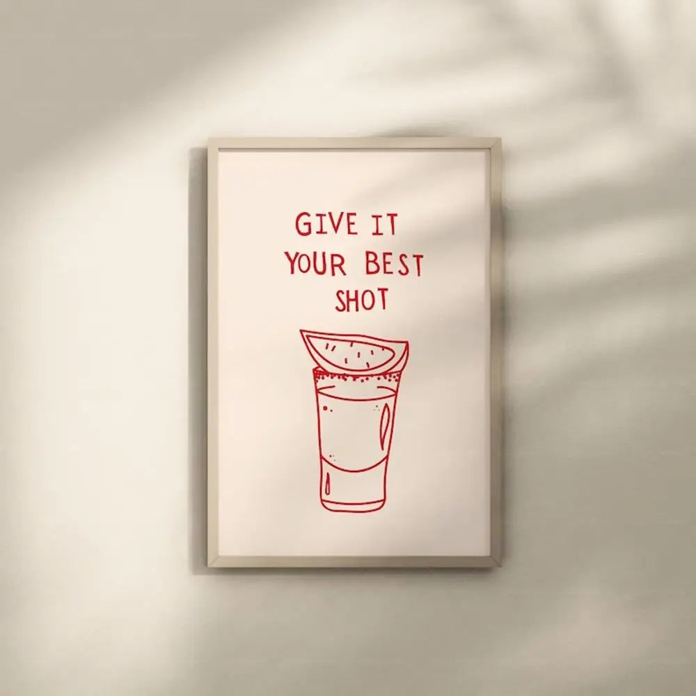 Give It Your Best Shot Bar Wall Art Print – Funny Tequila Poster