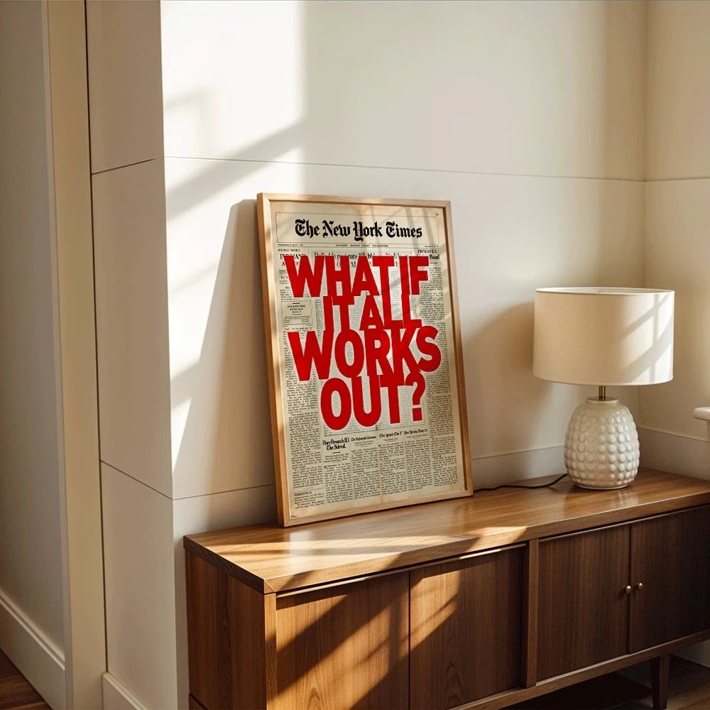 "What If It All Works Out?" Motivational Newspaper Wall Art Print