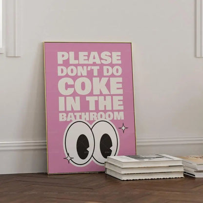 Retro Bathroom Wall Art Poster – Please Don't Do Coke Funny Print