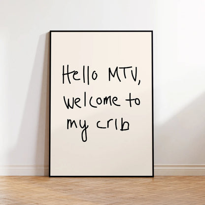 Hello MTV Welcome to My Crib Canvas Wall Art Print