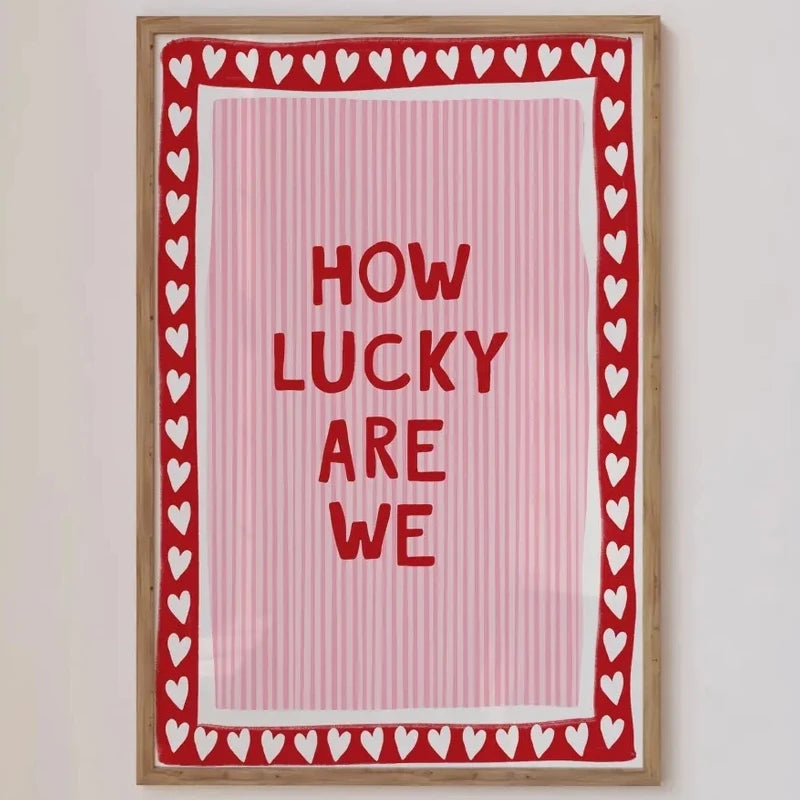 How Lucky Are We Wall Art Print – Pink Stripe Heart Border Poster