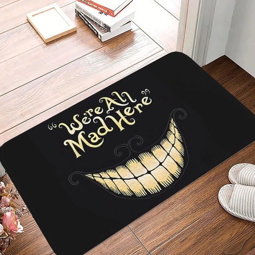 We're All Mad Here Doormat – Funny Non-Slip Indoor Outdoor Floor Mat