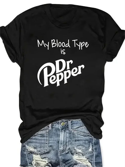 My Blood Type Is Dr Pepper T-Shirt – Funny Graphic Tee for Women