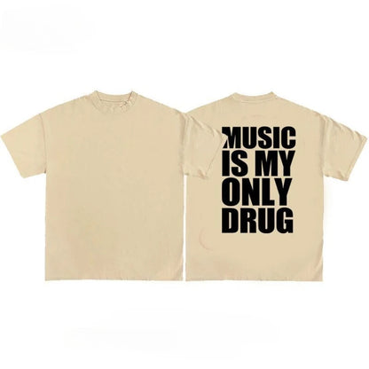 Music Is My Only Drug Graphic T-Shirt – Summer Cotton Tee