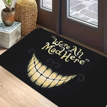 We're All Mad Here Doormat – Funny Non-Slip Indoor Outdoor Floor Mat