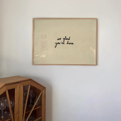 So Glad You're Here Wall Art Print – Entryway Poster