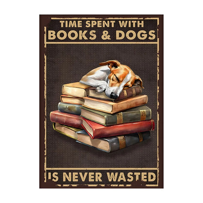 Time Spent With Books & Dogs Is Never Wasted – Dog Lover Poster