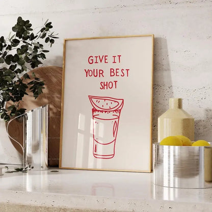 Give It Your Best Shot Bar Wall Art Print – Funny Tequila Poster