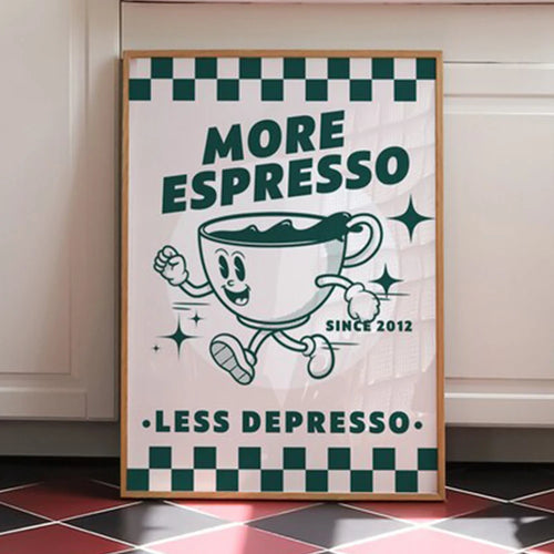 More Espresso Less Depresso Coffee Quote Wall Art Poster